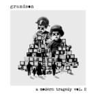 Grandson - A Modern Tragedy, Vol. 2