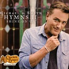 Michael W. Smith - Hymns II: Shine On Us