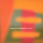 Kristin Hersh - Echo (MCD)