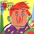 Los Toreros Muertos - Por Biafra (Vinyl)