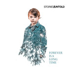 Stories Untold - Forever Is A Long Time
