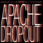 Apache Dropout (Vinyl)