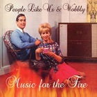 Music For The Fire (With Wobbly)