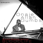 Onaje Allan Gumbs - Bloodlife: Solo Piano Improvisations Based On The Melodies Of Ronald Shannon Jackson