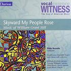 Skyward My People Rose: Music Of William Grant Still