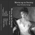 Sean Nicholas Savage - Movin Up In Society
