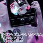 Unison Square Garden - Linear Blue Wo Kakinagara
