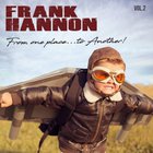 Frank Hannon - From One Place...To Another Vol.2