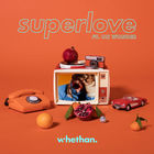 Whethan - Superlove (CDS)