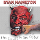 Ryan Hamilton - The Devil's In The Detail (With The Traitors)