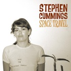Stephen Cummings - Space Travel