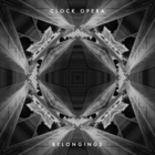 Clock Opera - Belongings (CDS)