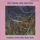 The Frank & Walters - Fashion Crisis Hits New York