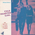 Michael Osborn - Cold Hearted Girl (Vinyl)