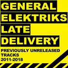 General Elektriks - Late Delivery (EP)