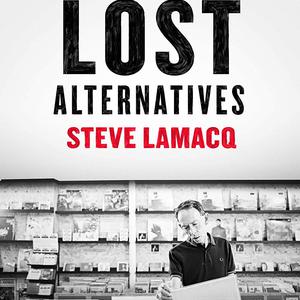Steve Lamacq Lost Alternatives CD1