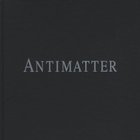 Antimatter - Alternative Matter (Limited Edition) CD1
