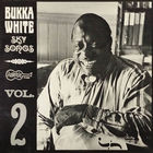 Bukka White - Sky Songs Vol. 2 (Vinyl)