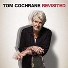 Tom Cochrane Revisited