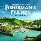 Fisherman's Friends - Keep Hauling (Music From The Movie)