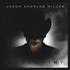 Jason Charles Miller - Uncountry
