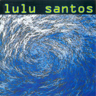 Lulu Santos - Anticiclone Tropical