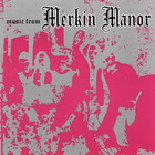 Music From Merkin Manor (Reissued 1997)