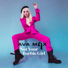 Ava Max - Not Your Barbie Girl (CDS)