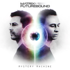 Matrix & Futurebound - Mystery Machine
