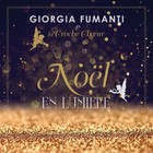 Giorgia Fumanti - Noel En Lumiere (With La Croche Choeur)
