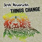 Josh Heinrichs - Things Change (EP)