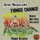 Josh Heinrichs - Things Change