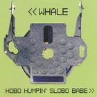 Whale - Hobo Humpin' Slobo Babe (MCD)