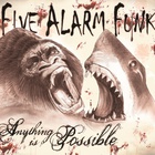 Five Alarm Funk - Anything Is Possible