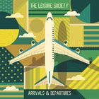 The Leisure Society - Arrivals And Departures CD1