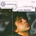 Lulu Santos - E-Collection CD1
