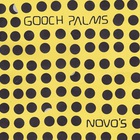 The Gooch Palms - Novo's (Vinyl)