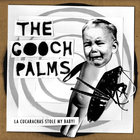 The Gooch Palms - La Cucarachas Stole My Baby (EP)