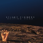 Sticky Fingers - Helping Hand