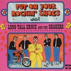 Long Tall Ernie & The Shakers - Put On Your Rockin' Shoes (Vinyl)