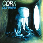 Cork - Out There