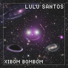 Lulu Santos - Xibom Bombom (CDS)