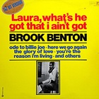 Brook Benton - Laura, What's He Got That I Ain't Got (Vinyl)