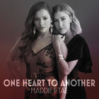Maddie & Tae - One Heart To Another