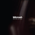 Bitcrush - Shimmer And Fade (Reissued 2008)