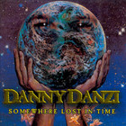 Danny Danzi - Somewhere Lost In Time