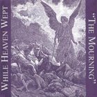 While Heaven Wept & Cold Mourning (Split)