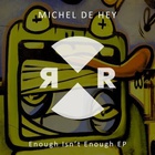 Michel De Hey - Enough Isn't Enough (CDS)
