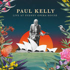 Paul Kelly - Live At Sydney Opera House
