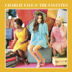 Charlie Faye & The Fayettes